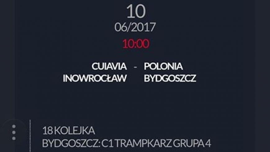 Zapowiedz  XVIII kolejki  Cuiavia - Polonia Bydgoszcz