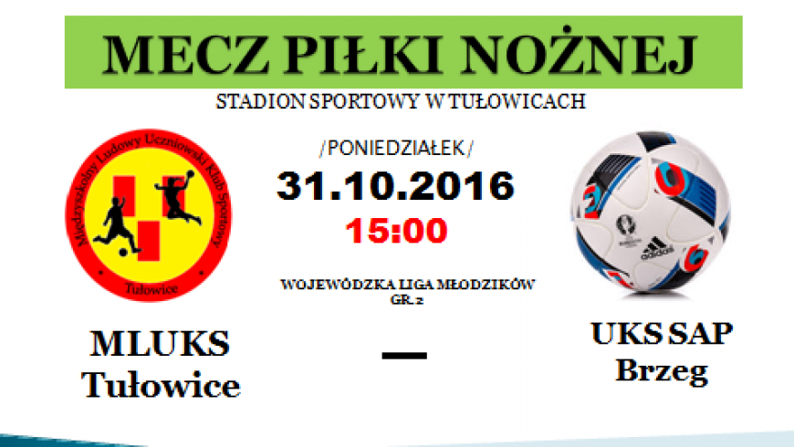 Zaproszenie na ligowy mecz MŁODZIKÓW. Stadion w Tułowicach 31.10.2016  godzina 15:00.