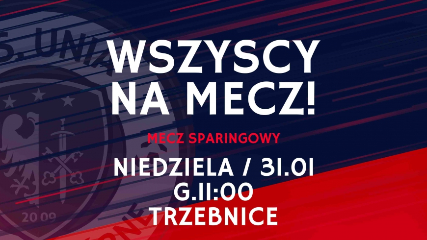 Sparing z drużyną Arka Trzebnice - 31.01 g. 11:00