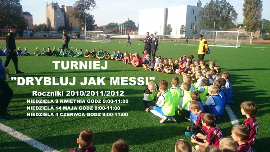 Turniej "Drybluj jak messi" dla rocznika 2010/2011/2012