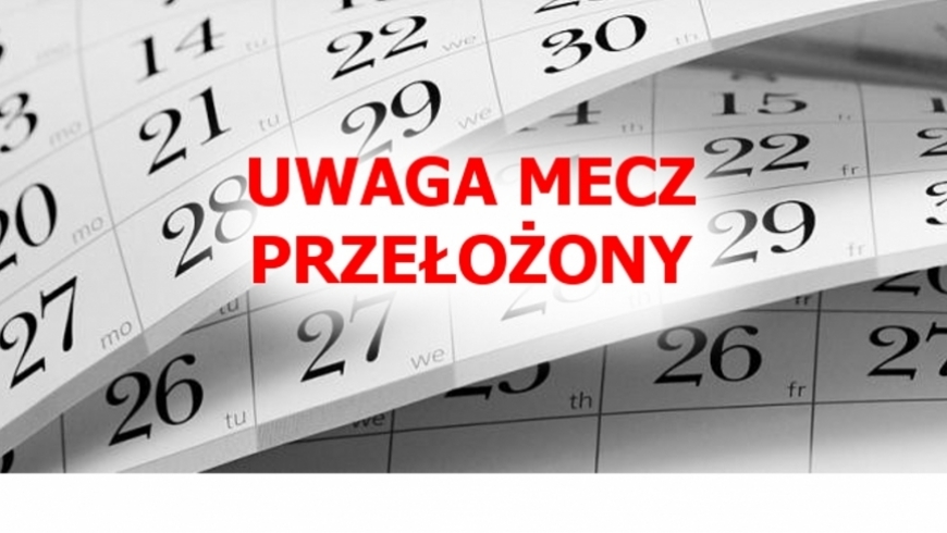 OFICJALNIE: MECZ Z WOŁCZYNEM PRZEŁOŻONY