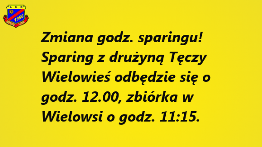 ZMIANA GODZ. SPARINGU!