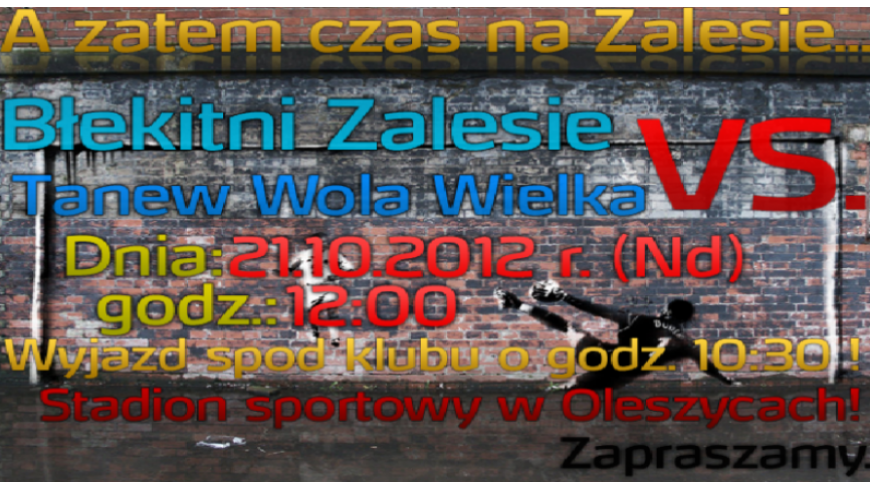 Błękitni - Tanew 21.10.2012 r. godz. 12:00 !