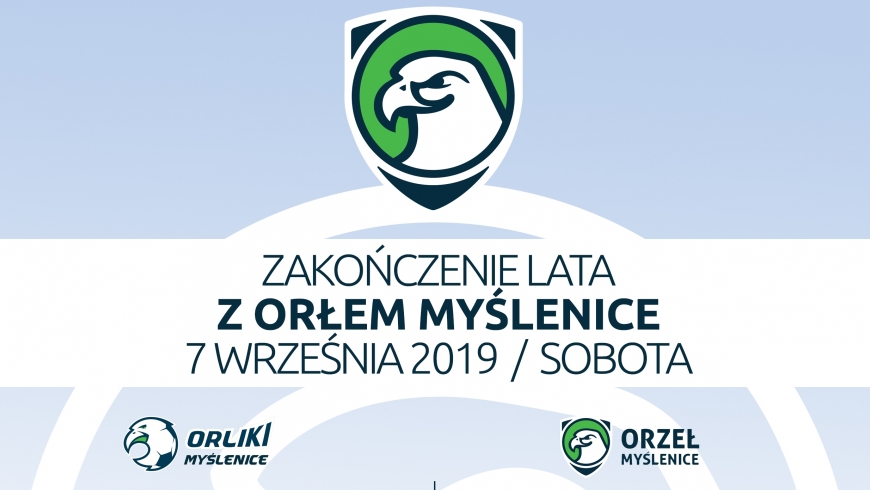 Zakończenie lata z Orłem Myślenice - zapraszamy na Orłowski Piknik!