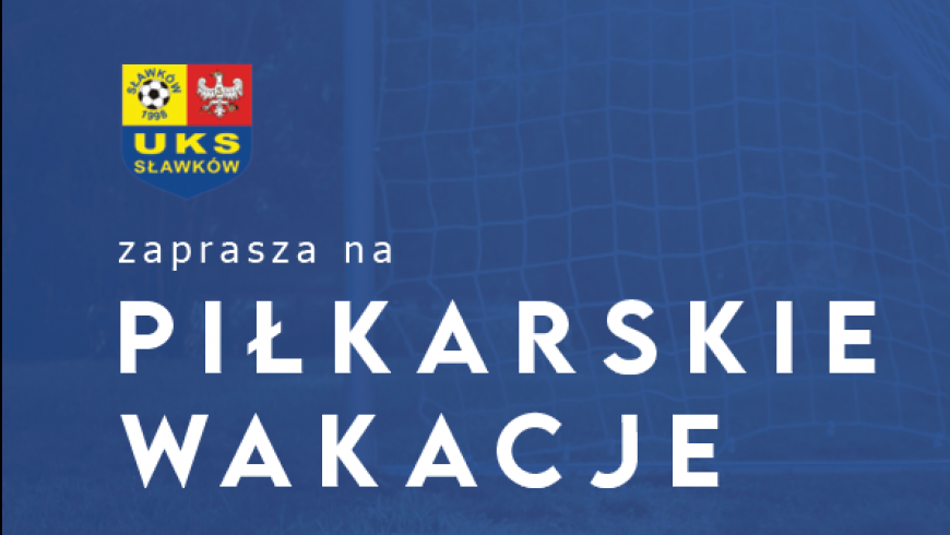 Piłkarskie wakacje w Sławkowie