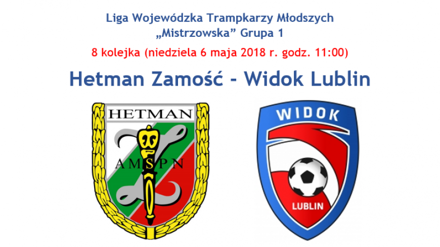 Hetman Zamość - Widok Lublin (niedziela 06.05 godz. 11:00, Zamość)