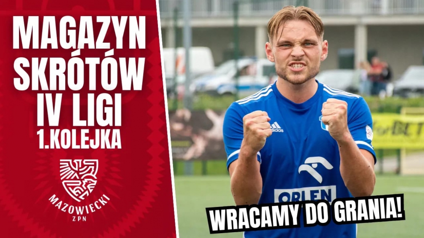 Magazyn skrótów IV Ligi - 1. kolejka [WIDEO]