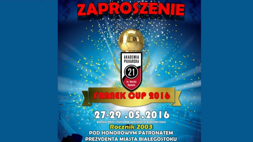 FRANEK CUP 2016 ZAPROSZENIE !!!