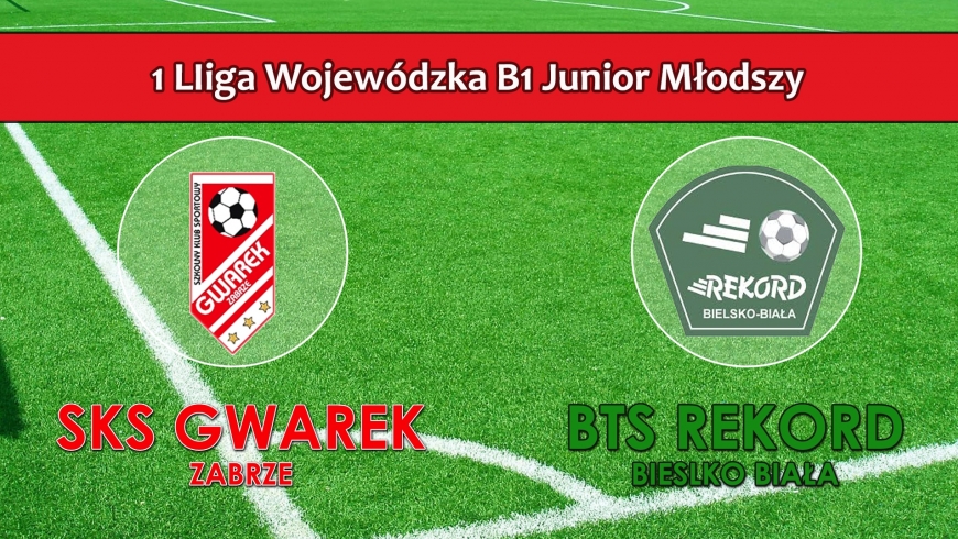 I LB1JM I SKS GWAREK ZABRZE –BTS REKORD BIELSKO BIAŁA 1:0