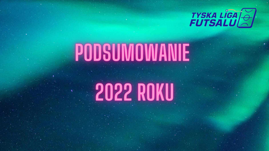 Podsumowanie 2022 roku!