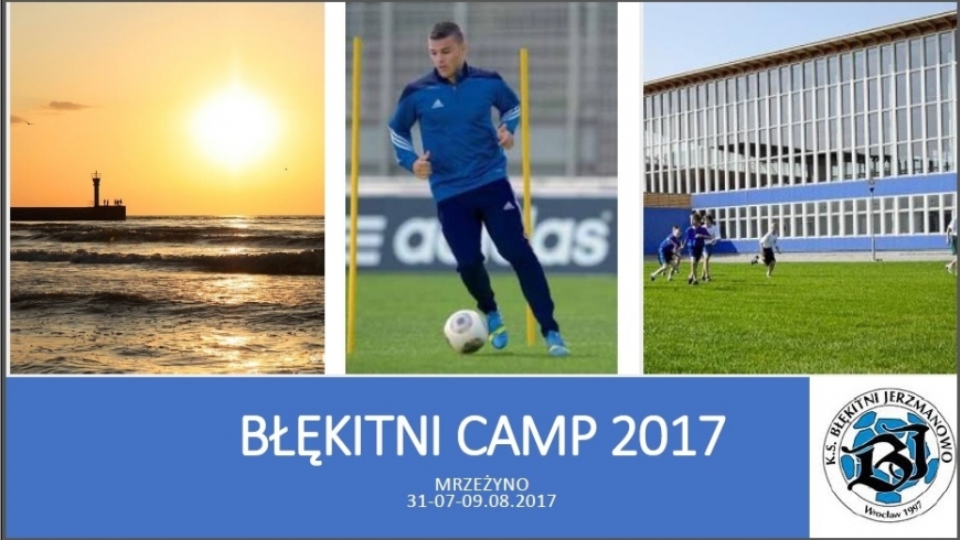 OBÓZ SPORTOWY - BŁĘKITNI CAMP LATO2017