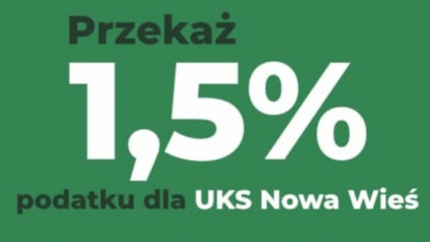 Przekaż  1,5% podatku na rzecz naszego klubu UKS NOWA WIEŚ