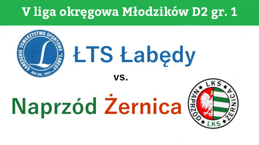 D2: ŁTS Łabędy - Naprzód Żernica 3:4