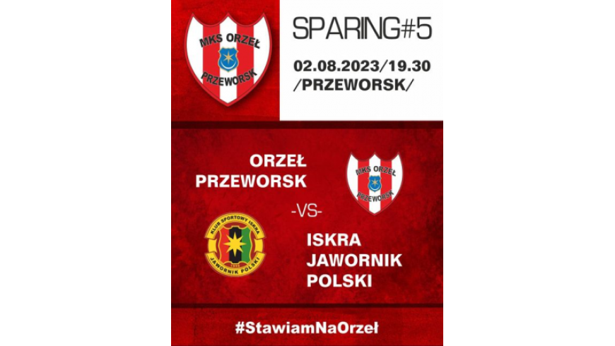 Sparing nr 5: Orzeł Przeworsk - Iskra Jawornik Polski