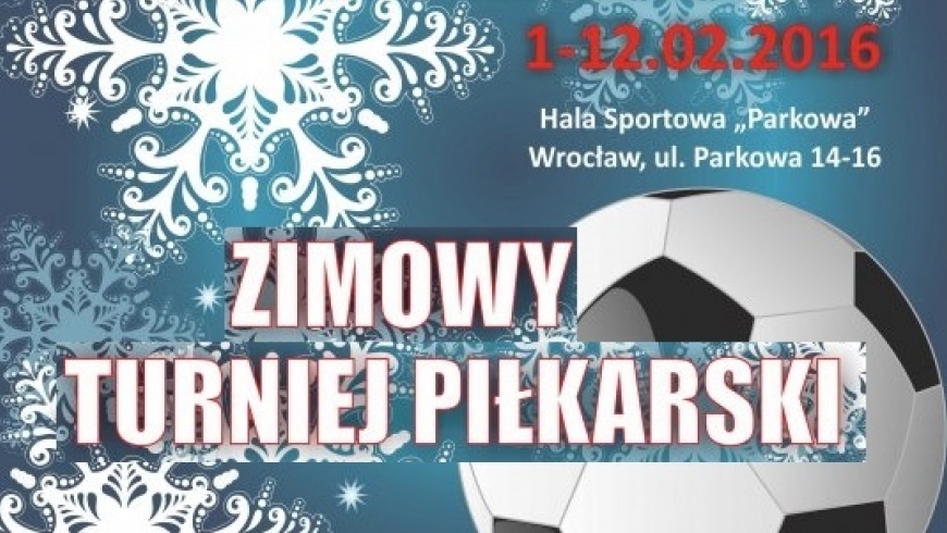 Zimowy Turniej Piłkarski 01.02 - 12.02.2016