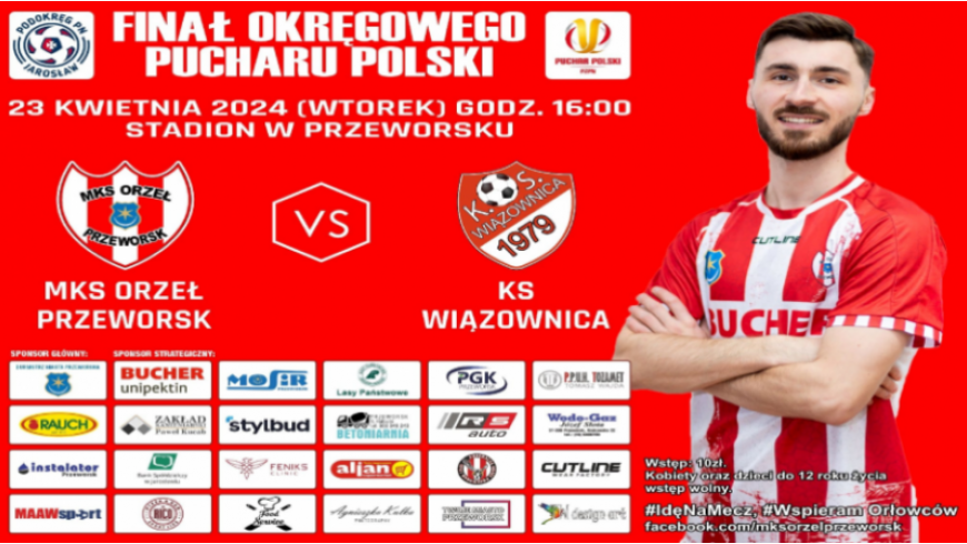 Finał Okręgowego Pucharu Polski: Orzeł - KS Wiązownica