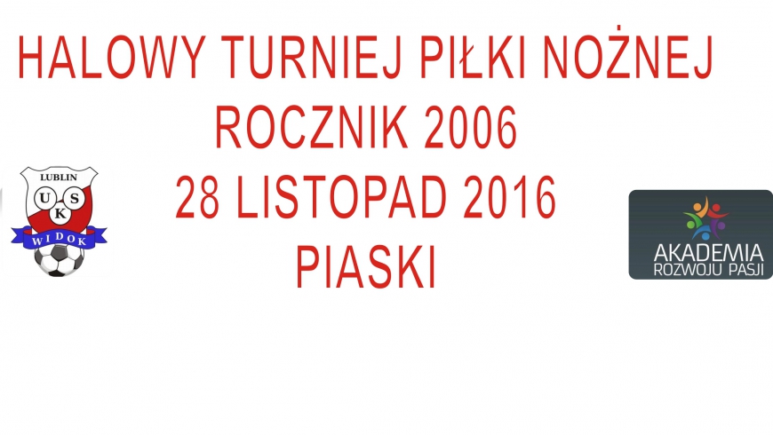 Turniej Piaski 28 listopad - proszę o potwierdzenie udziału i wpłaty na treningu.