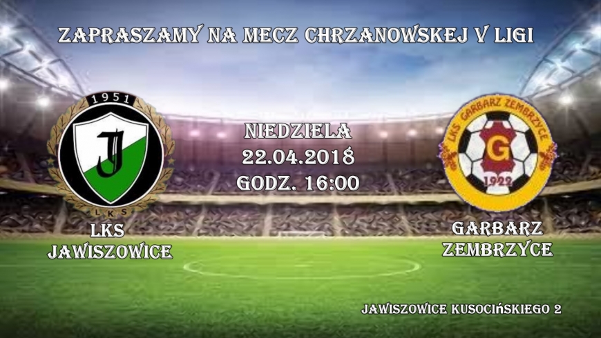 Zapraszamy kibiców LKS Jawiszowice na 21 kolejkę V ligi Chrzanów !!!