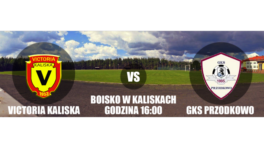 Sparing: Victoria Kaliska - GKS Przodkowo