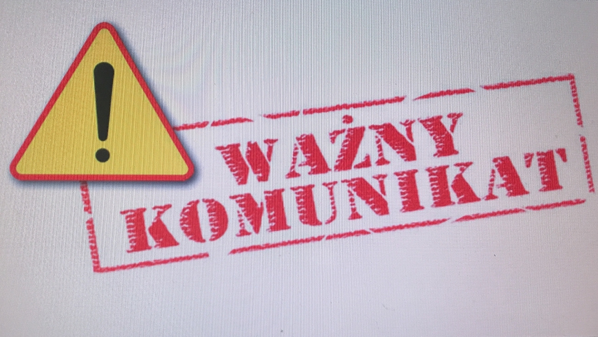 WAŻNY  KOMUNIKAT !