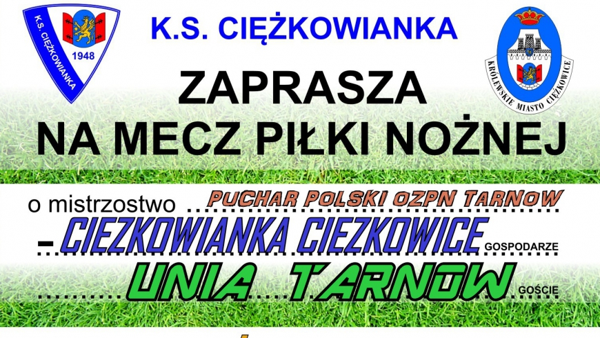 Trzecioligowa UNIA Tarnów rywalem Ciężkowianki w Pucharze Polski OZPN Tarnów