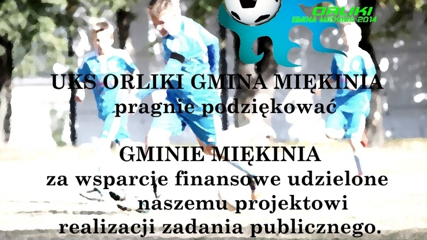 DOFINANSOWANIE DLA UKS ORLIKI GMINA MIĘKINIA