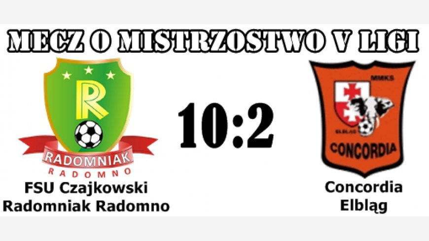 Radomniak - Concordia Elbląg 10:2