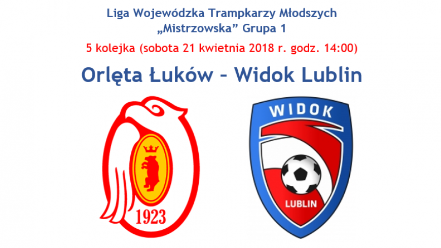 Orlęta Łuków - Widok Lublin (sobota 21.04 godz 14:00, Łuków)