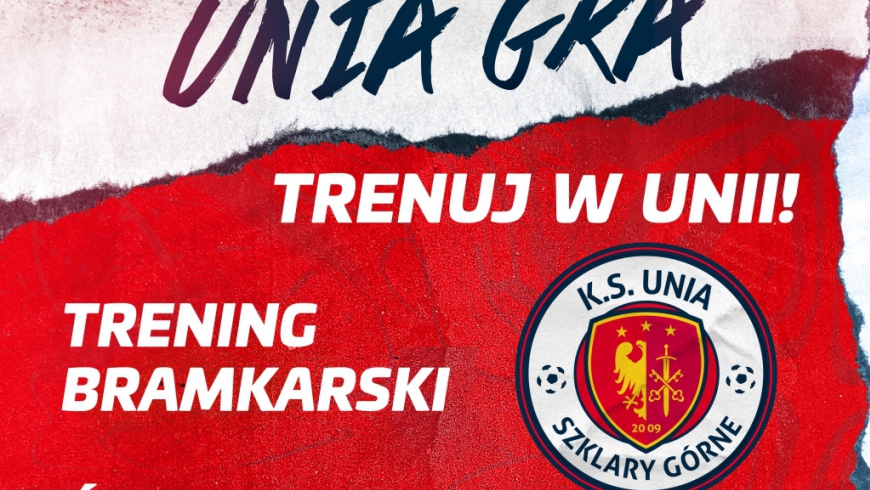 Trenuj w Unii! Trening bramkarski w każdą środę o g. 17:00