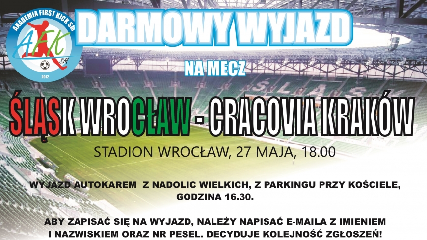 Darmowy wyjazd na mecz Śląsk Wrocław - Cracovia Kraków. Zapisy!