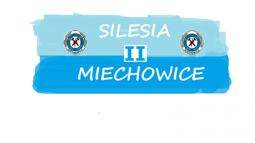 01 KOLEJKA - SILESIA II MIECHOWICE - KS PIEKARY ŚLĄSKIE