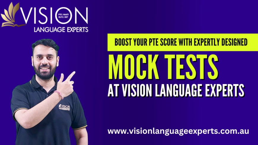 Boost Your PTE Score with Expertly Designed Mock Tests at Vision Language Experts