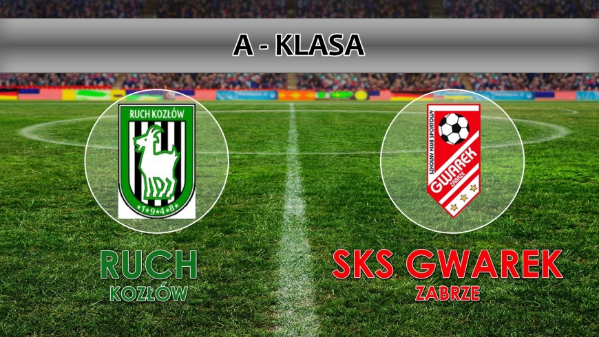 A-KLASA I PKS RUCH KOZŁÓW - SKS GWAREK ZABRZE  2:2