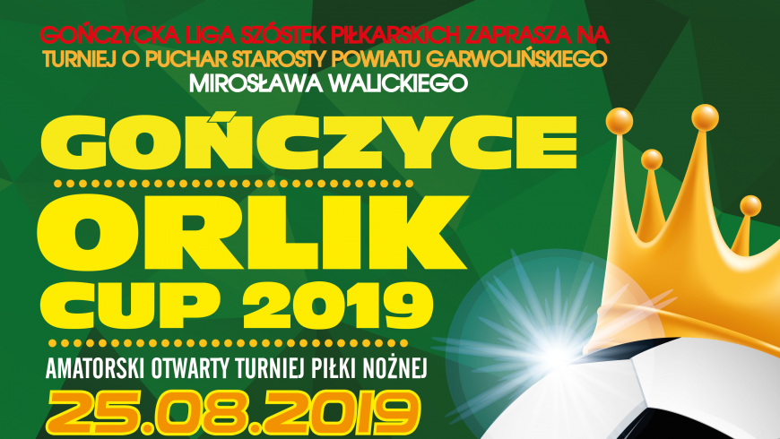 Gończyce Orlik Cup 2019 - Ruszyły Zapisy!!!