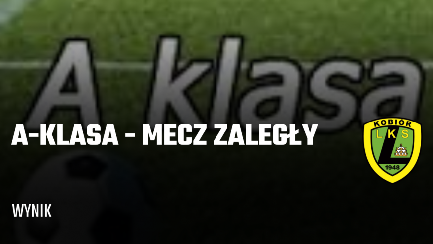 1 kolejka - mecz zaległy