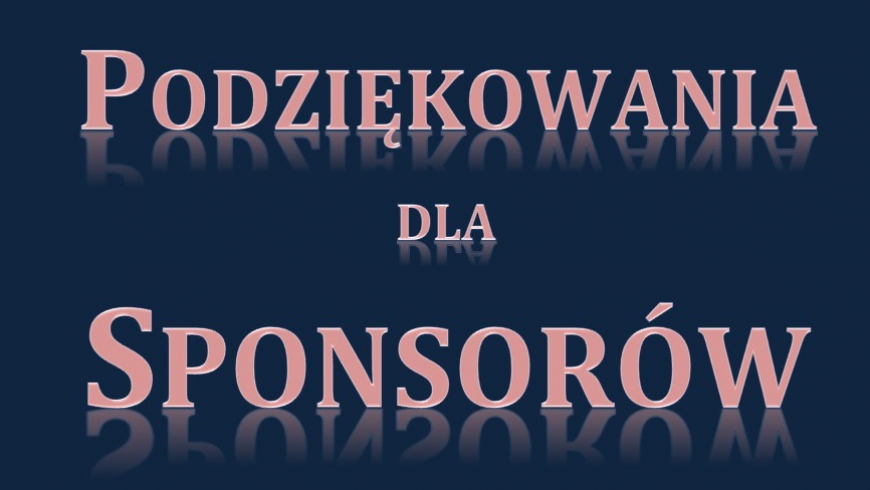 PODZIĘKOWANIA DLA SPONSORÓW!