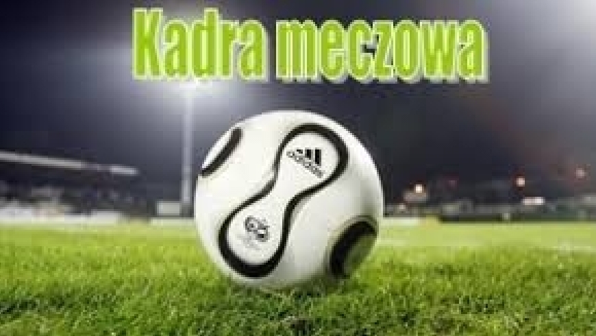 KADRA JUNIORÓW NA MECZ Z CZUCHOWEM