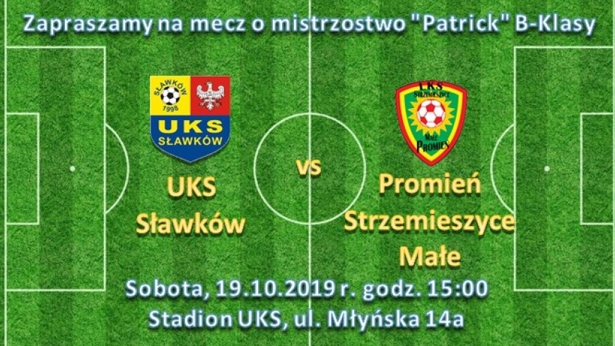 Zapraszamy na derby o mistrzostwo "Patrick" B-klasy z Promieniem Strzemieszyce Małe !