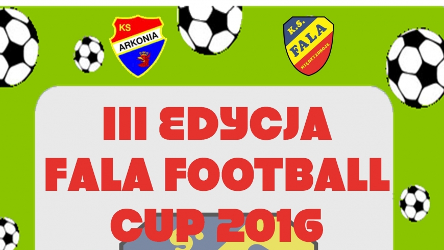 FALA FOOTBALL CUP 2016 - III EDYCJA
