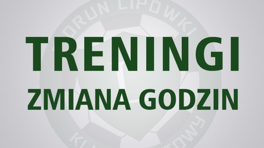 Zmiana godzin treningów !