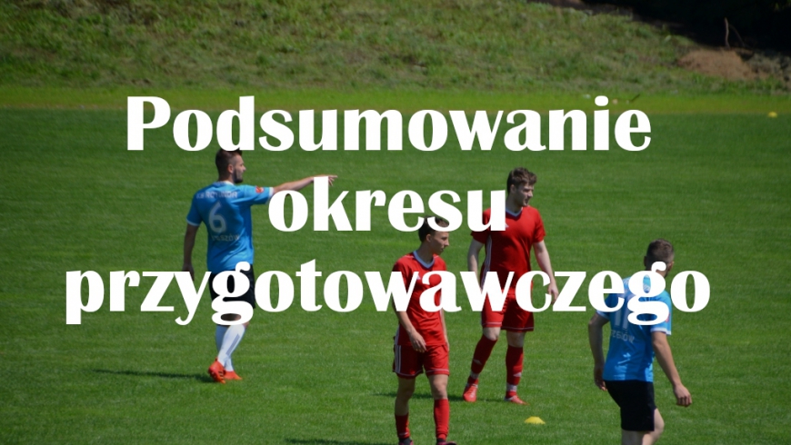 Podsumowanie okresu przygotowawczego