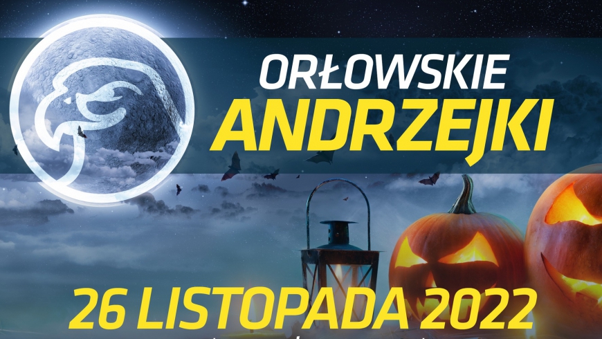 Zapraszamy na ORŁOWSKIE ANDRZEJKI - 26 listopada 2022