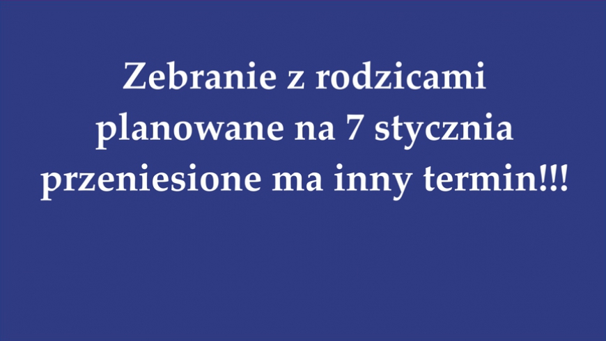 ZMIANA TERMINU ZEBRANIA!