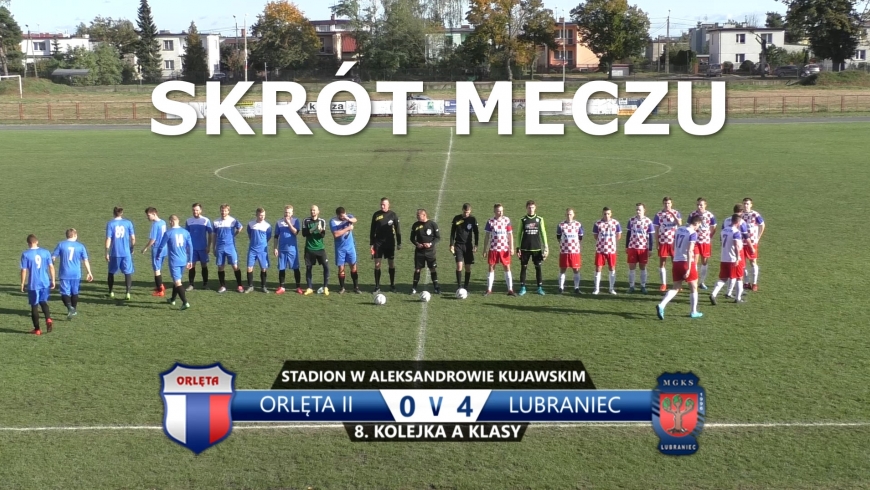 VIDEO: Skrót meczu Orlęta II 0:4 MGKS Lubraniec