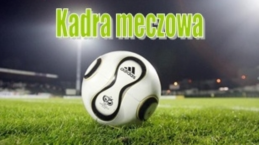 KADRA na mecz w Stanowicach dn. 05.11.2016r