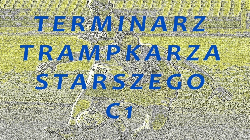 Terminarz trampkarza starszego C1- wiosna