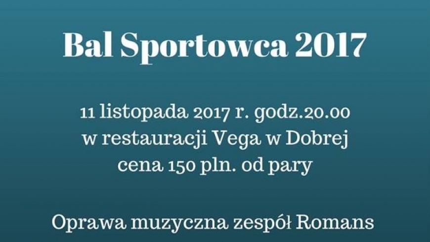 Bal Sportowca - 11 listopada 2017 Zapisy !!!!