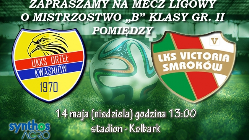 17 Kolejka B-Klasa Gr. II :  Orzeł Kwaśniów - Victoria Smroków