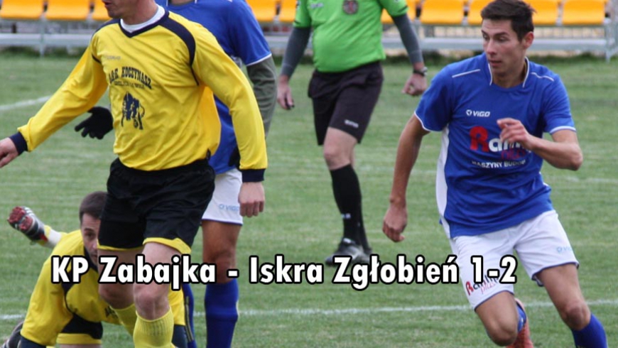 KP Zabajka - Iskra Zgłobień 1-2
