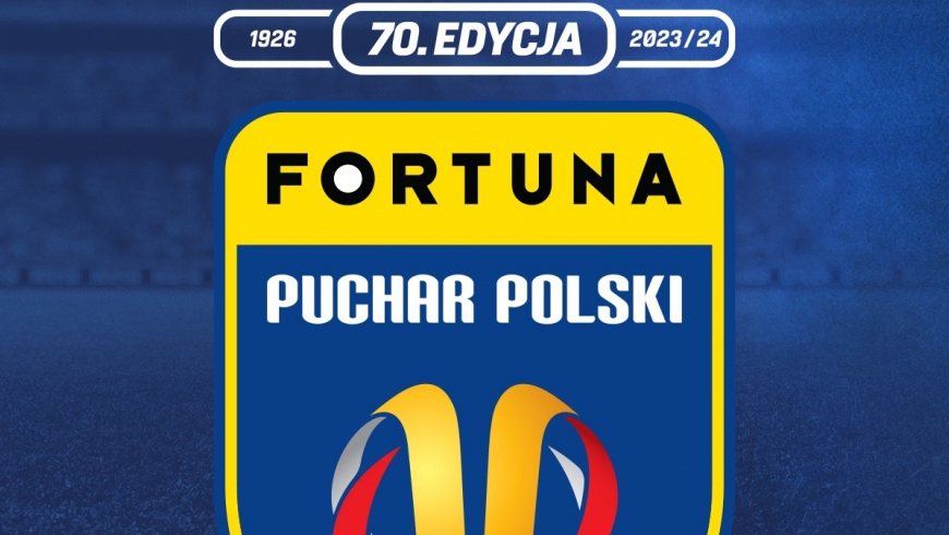 Fortuna Puchar Polski, po losowaniu ....